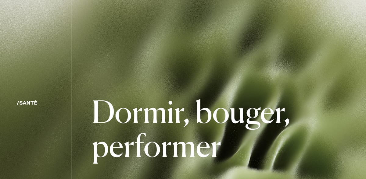 Dormir, bouger, performer